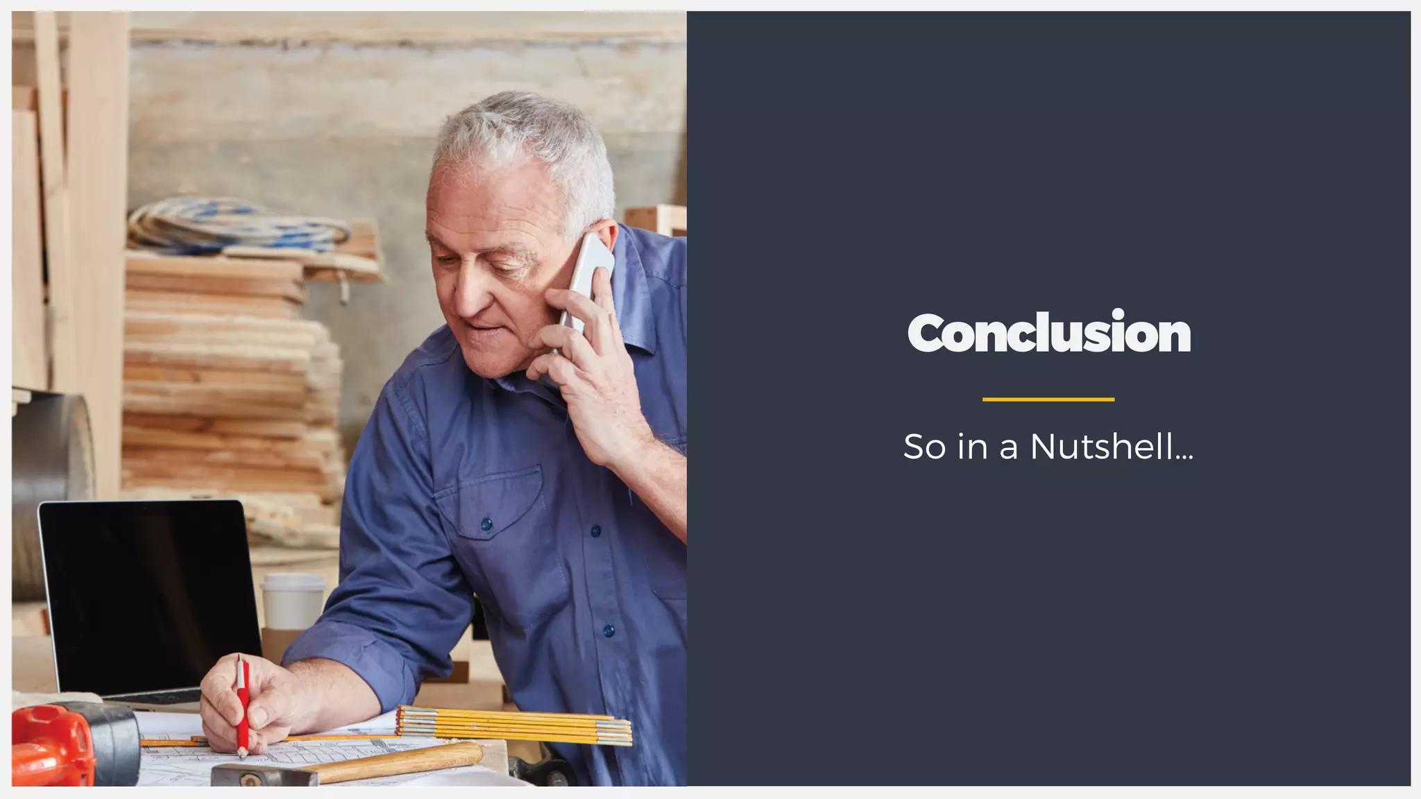 Conclusion
So in a Nutshell…
 