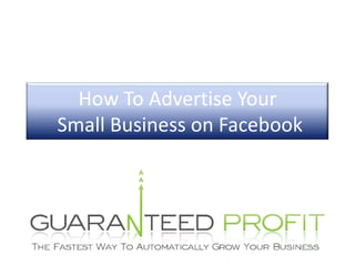 How To Advertise Your Small Business on Facebook 