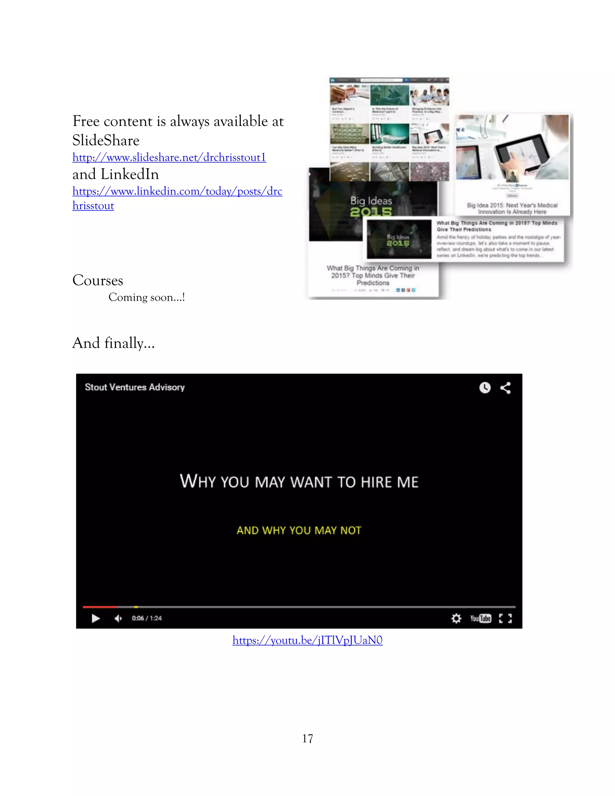17
Free content is always available at
SlideShare
http://www.slideshare.net/drchrisstout1
and LinkedIn
https://www.linkedin.com/today/posts/drc
hrisstout
Courses
Coming soon…!
And finally…
https://youtu.be/jITlVpJUaN0
 