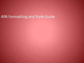 APA Formatting and Style Guide
 