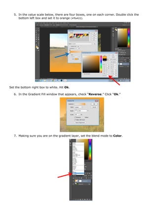 5. In the value scale below, there are four boxes, one on each corner. Double click the
bottom left box and set it to oran...