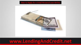 How to Apply for a Small Personal Loan Online
 
