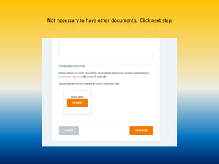 Not necessary to have other documents. Click next step
 