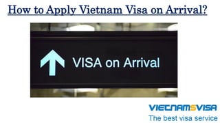 How to Apply Vietnam Visa on Arrival?
 