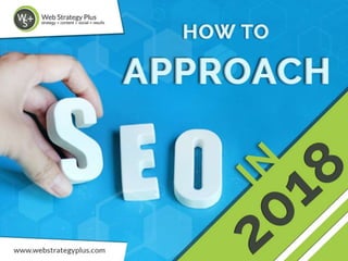 How to Approach SEO in 2018