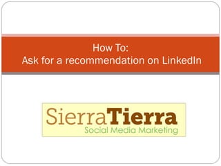 How To:  Ask for a recommendation on LinkedIn 