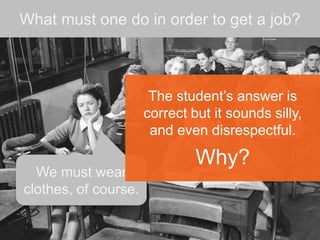 What must one do in order to get a job? 
Quá dễ 
Go to the temple 
and offer prayers! 
 