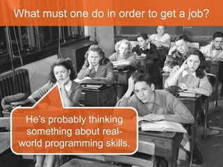 In addition to formulating 
a correct answer, the 
student must also guess 
the context within which 
the teacher intends for 
the students to think. 
 
