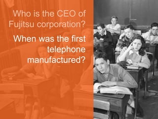 Why do we need computers? 
Quá dễ 
It’s probably a 
trick question. 
Why is he asking 
such an easy 
question? 
 