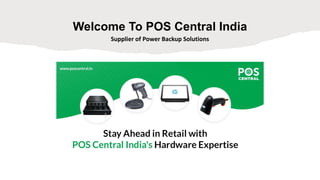 Welcome To POS Central India
Supplier of Power Backup Solutions
 