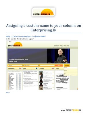 Assigning a custom name to your column on
Enterprising.IN
Step 1: Click on Contribute >> Column Name
In this case it is ‘The Great Indian Jugaad’
Step 1
 