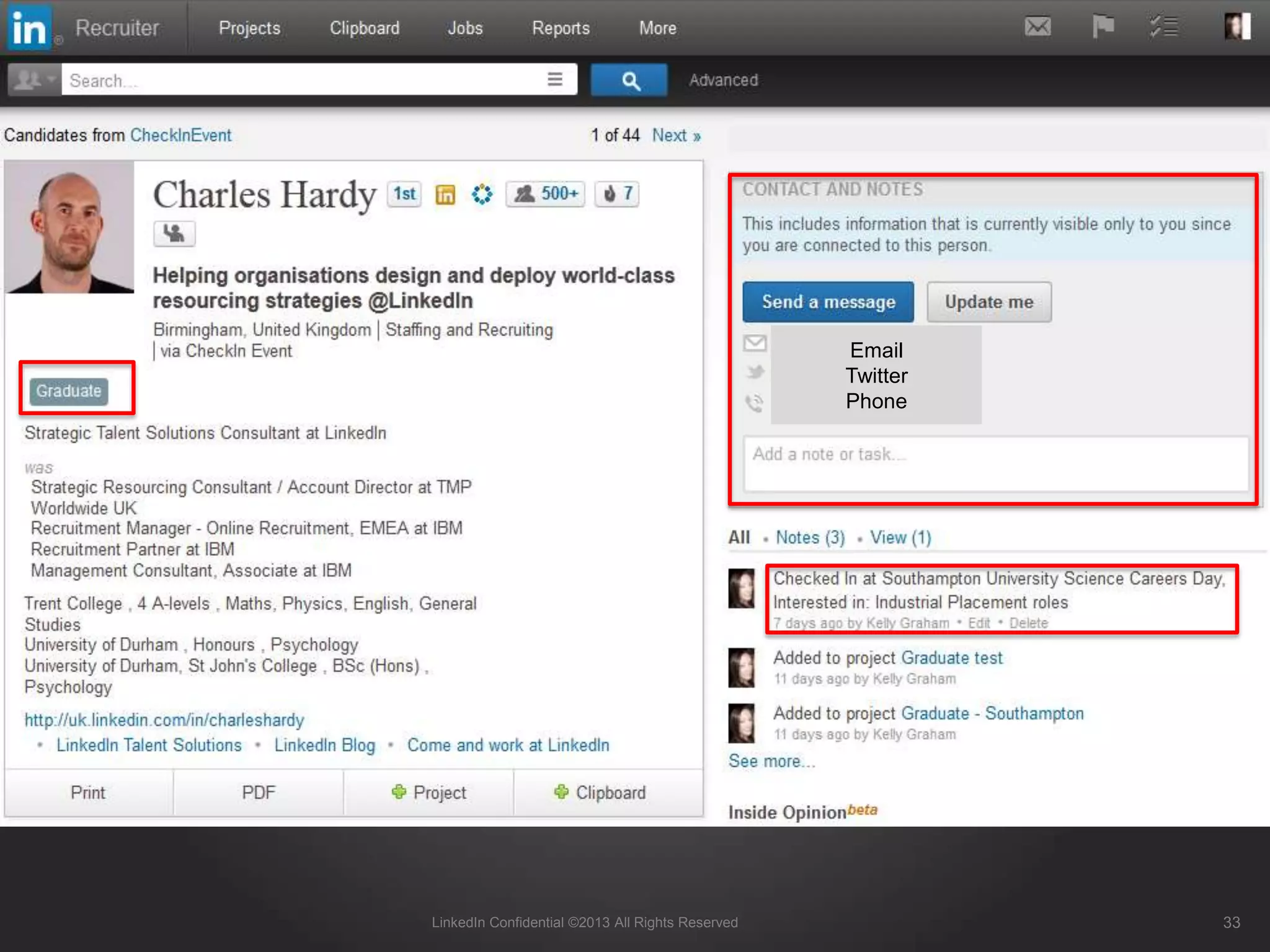 Campus Recruiter Tools 4/5
33LinkedIn Confidential ©2013 All Rights Reserved
Email
Twitter
Phone
 