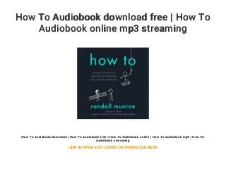 How To Audiobook download free | How To
Audiobook online mp3 streaming
How To Audiobook download | How To Audiobook free | How To Audiobook online | How To Audiobook mp3 | How To
Audiobook streaming
LINK IN PAGE 4 TO LISTEN OR DOWNLOAD BOOK
 