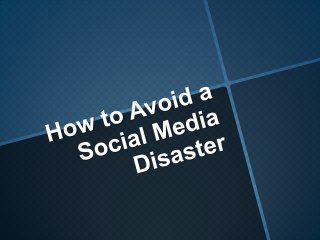 How to Avoid a Social Media Disaster