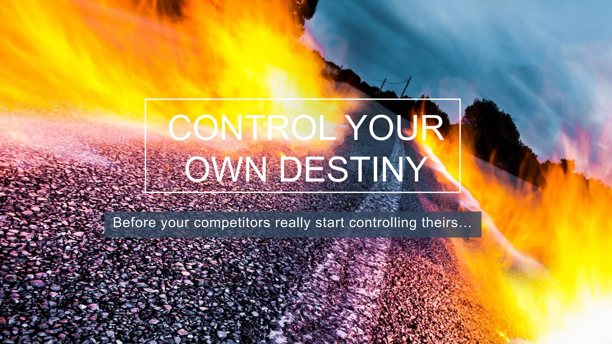 @paulrouke #DMS2015
CONTROL YOUR
OWN DESTINY
Before your competitors really start controlling theirs…
 