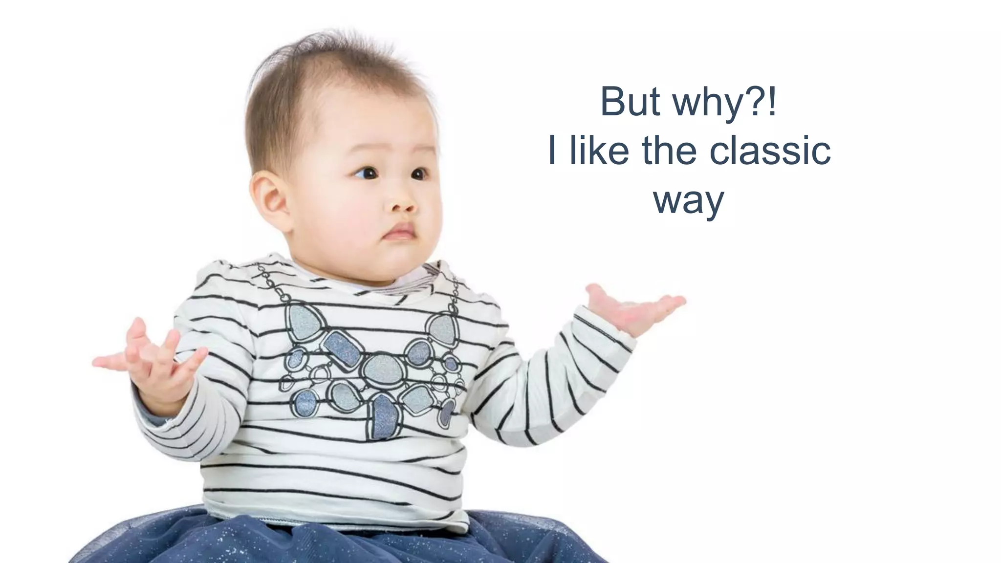 @paulrouke #DMS2015
But why?!
I like the classic
way
 