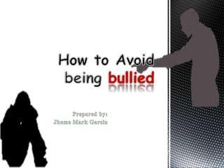 How to avoid being bullied
