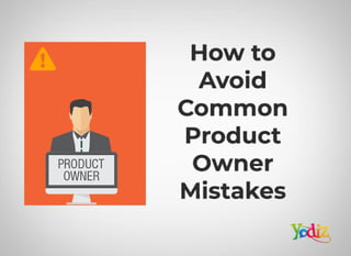 How to avoid common product owner mistakes