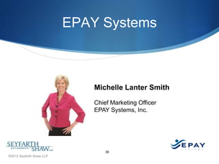 EPAY Systems



                              Michelle Lanter Smith

                              Chief Marketing Officer...