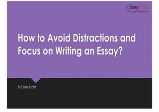 How To Avoid Distractions And Focus On Writing
