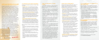 LAS HIPOTECAS CON “PAGOS CHOCANTES”                                 CÓMO LOS REALTORS ® LE PUEDE                                       HABLE CON SU PRESTAMISTA                                        ¿Y SI LA PROPIEDAD VALE MENOS DE LO
USTED NO SE ENCUENTRA SOLO SI TIENE                                                                                                                                                                                                                                           QUE USTED DEBE?
                                                                                                                                           AYUDAR                                                             Uno de los primeros pasos que debe tomar es hablar con el
DIFICULTADES CON PAGAR SU HIPOTECA                                     Las hipotecas por este estilo le pueden dar un “choque” cuando
                                                                       ve los pagos::                                                      Los REALTORS® se desempeñan en ayudar a las personas a             prestamista o con la agencia que le cobra los pagos de          En los casos en que el valor de la propiedad es menos que el
El auge del mercado de bienes raíces llevó a un índice sin                                                                                                                                                    la hipoteca. Mientras más pronto llama, mejor será su           monto de la hipoteca, Los REALTORS® le pueden ayudar con
                                                                                                                                           hacerse propietarios de su casa y buscan hacer todo lo
precedente de propietarios de vivienda, llegando casi a un 70 por      • Hipotecas 2/28 y 3/27. Una hipoteca de tasa de interés                                                                               posibilidad de llegar a una solución. Aquí tiene algunas de     explicarle al prestamista por qué tiene sentido que el propietario
                                                                                                                                           posible por asegurar que usted tenga los medios para cubrir
ciento. No obstante, ahora algunos propietarios se enfrentan             ajustable de 2/28 o 3/27 le ofrece al prestatario un pago ﬁjo                                                                        las opciones que se le pueden presentar:                        venda la propiedad al mejor precio posible, y que después se
                                                                                                                                           los gastos de vivienda.
con diﬁcultades con el pago mensual de su hipoteca y no pueden           durante el periodo inicial de dos o tres años antes de efectuar                                                                                                                                      le perdone lo que resta de la deuda.
reﬁnanciar su préstamo. En los últimos años, los prestamistas han        aumentos de la hipoteca con una frecuencia de cada seis           • La opción mejor y menos costosa con frecuencia resulta de        • Abstención: Es posible que el prestamista le permita hacer
inventado nuevas maneras de formular las hipotecas para ayudar           meses, por lo general. Después del periodo de “incitación con       colaborar con su prestamista actual (o con la agencia que          un pago parcial, o suspender algunos pagos, si usted le       • Desafortunadamente, la cantidad de la deuda que cancela el
a las familias a comprar su primera casa y reﬁnanciar su hipoteca        la tasa de interés”, se efectúan ajustes de aumento en sus          “lleva” el préstamo, agencia que contrata el prestamista           presenta un plan razonable para actualizar su programa de       prestamista se considera como ingresos cuando usted calcula
actual. Muchas de estas hipotecas ayudaban a las familias que no         pagos mensuales de la hipoteca típicamente cada seis meses.         para supervisar su préstamo). Pase la página para leer más         pagos. Infórmele a su prestamista si usted anticipa recibir     los impuestos que debe.
contaban con el dinero en efectivo para la cuota inicial, o cuyo                                                                             sobre las opciones que tiene.                                      un reembolso de impuestos, una boniﬁcación, o si va a
                                                                       • Hipotecas de pago del interés solamente. Una hipoteca                                                                                                                                                • REALTORS® y el Center for Responsible Lending están
historial crediticio era menos que perfecto, a ser caliﬁcados para                                                                                                                                              empezar un nuevo trabajo.
                                                                         de este estilo le permite pagar sólo el monto que corresponde     • Si su prestamista actual no quiere o no puede ayudarle, es                                                                         colaborando para efectuar una ley pendiente para que los
préstamos conocidos con el nombre de préstamos “subprime”.               al interés sobre el préstamo durante los primeros 5 o 10            posible que logre reﬁnanciar su hipoteca actual con otro         • Restauración: La restauración se reﬁere a saldar con un         propietarios de casa no se encuentren con una cuenta de
Los préstamos “subprime”, o préstamos menos preferenciales,              años, sin tener que pagar nada del monto principal del              prestamista. Un REALTOR® le puede ayudar a encontrar a             solo pago el monto total de todos sus pagos atrasados,          impuestos que no pueden pagar.
tienen una tasa de interés y costos más altos, como por ejemplo          préstamo. Al terminar el periodo de pago de interés solamente,      prestamistas responsables que hacen préstamos de manera            y esta opción se presenta normalmente al ﬁnal del periodo
                                                                                                                                                                                                                                                                              • Algunos prestamistas podrán requerir que usted ﬁrme un
penalidades por la cancelación adelantada del préstamo. Un               la hipoteca requiere pagos mucho más altos para cubrir tanto        justa y a su alcance.                                              de abstención de pagos.
                                                                                                                                                                                                                                                                                pagaré por el monto de la diferencia en la cantidad del valor
producto hipotecario muy popular y de gran difusión es la                el interés como el principal pagable los años restantes del       • Algunos gobiernos estatales y locales y organizaciones sin       • Repago de la deuda hipotecaria: Si usted no puede               de la casa y la cantidad que debe. Antes de ﬁrmar ningún
hipoteca de tasa de interés ajustable híbrida (ARM por sus siglas        préstamo.                                                           ﬁnes de lucro ofrecen ayuda ﬁnanciera para enfrentar el            enfrentar el gasto de la restauración, pero sí puede            documento, consulte con un consejero de vivienda o con un
en inglés). Las hipotecas de este tipo tienen un período inicial con   • Opción de pago de hipotecas de tasa de interés                      problema creciente de la ejecución hipotecaria, en particular      comenzar a hacer pagos para actualizarse, es posible que        abogado.
una tasa de interés más baja (“interés incitante”), seguido de           ajustable. Este tipo de hipoteca le permite al prestatario          con los préstamos menos preferenciales. Pregúntele a su            el prestamista le permita añadir una cantidad adicional
aumentos altos de la tasa de interés para la duración del préstamo.      decidir cuánto pagar cada mes. Es posible pagar hasta menos         REALTOR® o a su consejero a quién llamar.                          a su pago cada mes hasta ponerse al día con el préstamo.      PARA SU INFORMACIÓN: REFERENCIAS PARA
El fuerte aumento en la cantidad de los pagos mensuales con              que el interés, y añadir al monto total de principal el interés                                                                                                                                      EL CONSUMIDOR
                                                                                                                                           • Las agencias de consejería se dedican a ayudar a los             • Modiﬁcación del préstamo: Es posible que su prestamista
frecuencia se conoce como “pagos chocantes” por lo que al                que se quedó sin pagar. O se puede pagar sólo el interés o un       prestatarios como usted. Vea Recursos de Consejería para           acepte enmendar su hipoteca para ayudarle a evitar la         Con el ﬁn de informar a compradores y propietarios de casas
prestatario le choca la cantidad del aumento y se encuentra sin          monto lo suﬁciente para cancelar el préstamo en el plazo de         obtener algunas ideas.                                             ejecución de su hipoteca. Las opciones incluyen:              sobre las opciones hipotecarias que existen, la Asociación
posibilidades de pagar la nueva mensualidad.                             15 o 30 años. Estas hipotecas son particularmente “chocantes”.
                                                                                                                                           • Recuerde, es tan importante investigar a fondo el costo de           • Sumar al monto del préstamo la cantidad que se dejó       Nacional de REALTORS® (NAR por sus siglas en inglés) y el
Si usted se encuentra con diﬁcultades en pagar su hipoteca por                                                                                                                                                                                                                Center for Responsible Lending han publicado una serie de
                                                                                                                                             las hipotecas como lo es con la compra de un auto o de                 de pagar, aumentando la cantidad del pago mensual
cualquier razón, o si anticipa tener problemas, es importante que      Debe tener cuidado si su hipoteca tiene alguno de los siguientes                                                                                                                                       folletos de información para el consumidor. El presente es el
                                                                                                                                             cualquier otra cosa. Si consigue la tasa de interés y cargos           para cubrir el resultante préstamo más grande.
se comunique con expertos y con su prestamista para encontrar ya       elementos:                                                                                                                                                                                             cuarto de la serie, la cual incluye también:
una solución. Si se atrasa con los pagos y no toma ninguna acción,                                                                           lo más bajos posible, se ahorrará miles de dólares durante           • Permitir que agregue más años a su préstamo, reducir
                                                                       • Un periodo con “una tasa de interés incitante” o “sin pagar el      el plazo que tiene el préstamo.                                                                                                  • Cómo evitar préstamos abusivos
el prestamista realizará una ejecución hipotecaria con su casa.                                                                                                                                                     la tasa de interés, y/o perdonar parte del préstamo,
                                                                         interés” que se acaba, llevando a un gran aumento en su pago
Si esto ocurre, es posible que usted pierda su casa y todo el dinero                                                                       • A veces la única opción es vender la casa. Claro que nadie             para hacer menor su pago mensual.                         • Hipotecas Especializadas (no tradicionales): ¿Cuáles son los
                                                                         mensual.
que ya invirtió en ella. Mientras antes actúe, mejores son sus                                                                               mejor que un REALTOR® para ayudar al vendedor de una                 • Pasar de un préstamo de tasa de interés ajustable a una     riesgos y cuáles son las ventajas?
posibilidades de evitar la ejecución de su hipoteca.                   • La opción de pagar menos que el total del interés que debe          casa. Es mejor vender que permitir la ejecución de su hipoteca         hipoteca con una tasa de interés ﬁja, para no estar       • Hipotecas tradicionales: Cómo evaluar sus opciones
                                                                         en cualquier mes. Si ejerce esa opción, la cantidad que debe        porque tendrá menos diﬁcultades en ser aprobado para un
La organización Center for Responsible Lending calcula que 2,2                                                                                                                                                      expuesto a aumentos en su pago mensual.
                                                                         aumenta, no se reduce, ya que el interés que no está pagando        préstamo en el futuro cuando quiera comprar otra casa.
millones de propietarios de viviendas en los Estados Unidos              se suma al saldo de su préstamo.                                                                                                         • Requerir que los montos para cubrir los impuestos y el    NAR también ha sacado un folleto en colaboración con la
con hipotecas menos que preferenciales han perdido o están por                                                                             • Tenga cuidado con la publicidad que ofrece “Efectivo por               seguro se incluyan en el pago mensual de su hipoteca,     asociación de la Administración Federal de Vivienda, de HUD:
perder su casa con el aumento de los pagos de las hipotecas de         • Una tasa de interés ajustable con límites muy altos, o sin          su casa/Cualquier situación” o “Compramos casas con                    para evitar enfrentarse con fuertes cuentas que pagar     • Las mejoras en FHA son de beneﬁcio para usted
alto riesgo. Estas familias podrán perder hasta $164 mil millones        límites, en cuanto a la cantidad que puede aumentar su pago         efectivo”. Los grupos de protección al consumidor han                  además de su hipoteca.
en términos de la plusvalía que tienen invertida en sus casas.           mensual.                                                            encontrado que mucha de esta publicidad proviene de
                                                                                                                                             organizaciones engañosas que incitan a los propietarios de       • Embargarle la propiedad su prestamista a cambio de
Este folleto le ayudará a comprender las opciones que usted tiene      • Un pago que no incluye una cantidad destinada a pagar los                                                                                                                                            Encontrará todos los folletos en el portal web de NAR
                                                                                                                                             vivienda con la promesa de rescatarlos de la ejecución             perdonar la deuda. Esto le puede perjudicar su crédito,
y le dará sugerencias sobre cómo evitar perder su casa – sea cual        impuestos a la propiedad y el seguro de propietario de                                                                                                                                               (vea www.REALTOR.org/subprime).
                                                                                                                                             hipotecaria inminente. Por desgracia, este “rescate” con           pero es mejor que tener en su historial crediticio una
sea la hipoteca que tenga.                                               vivienda. Si esta cantidad no la incluye en su pago mensual,
                                                                                                                                             frecuencia implica que el prestatario les entregue con su          ejecución hipotecaria.
                                                                         se enfrentará a facturas de cuentas muy altas, las cuales no
          Si se encuentra con                                            anticipaba.                                                         ﬁrma el derecho de propiedad de la casa, con lo cual la
          diﬁcultades, llame al                                                                                                              familia resulta despojada de su casa.
 