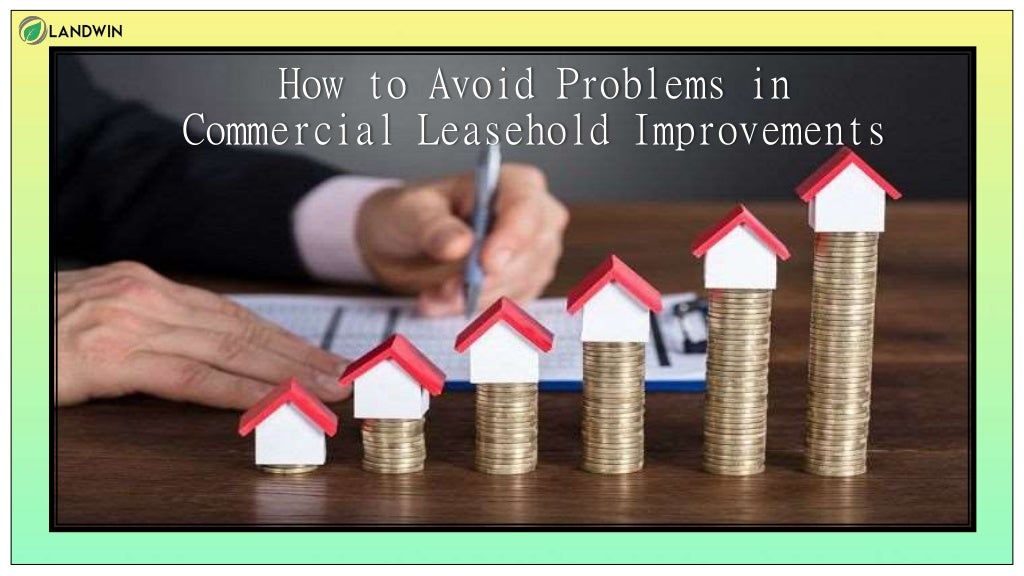 How To Avoid Problems In Commercial Leasehold Improvements