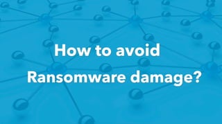 How to avoid Ransomware damage