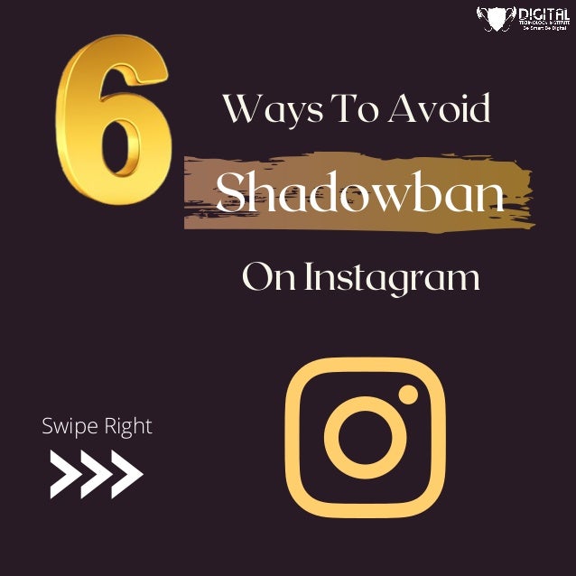 Ways To Avoid
Shadowban
On Instagram
Swipe Right
 