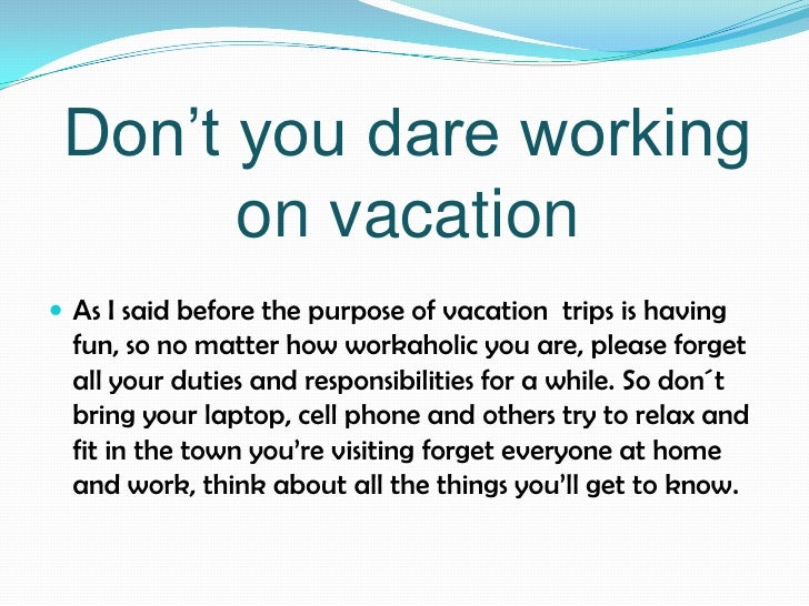 Enjoy Your Vacation