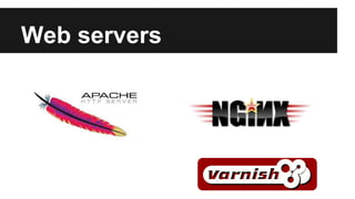 Web servers 
 