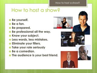 WHAT IT TAKES TO BE AN EFFECTIVE PROGRAM HOST? | PPTX