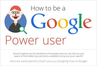 How to be a google power user