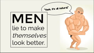 “Yeah, it’s all natural.”
 