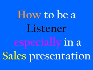 size your
Listening
Skills
 