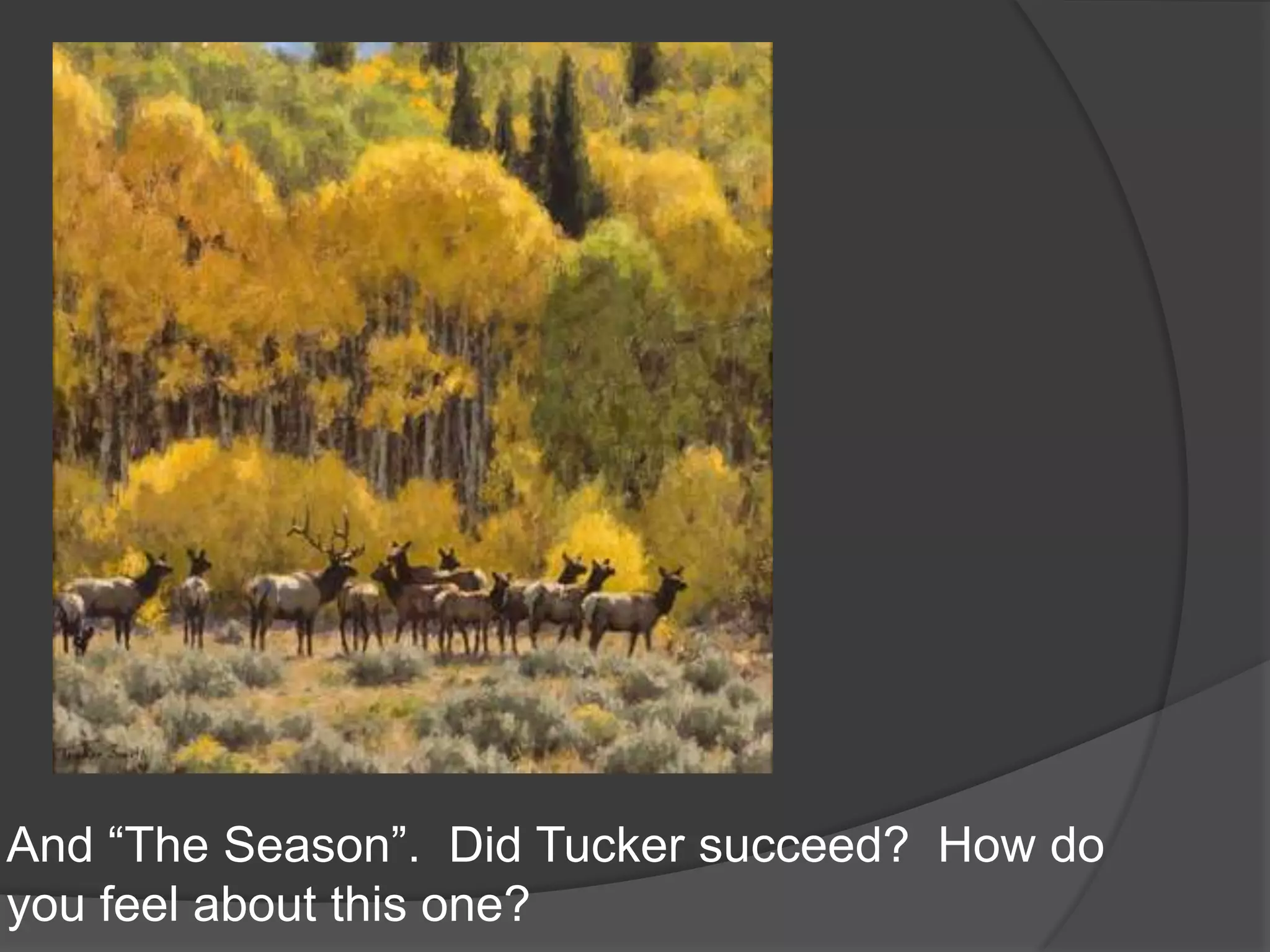 And “The Season”.  Did Tucker succeed?  How do you feel about this one?
