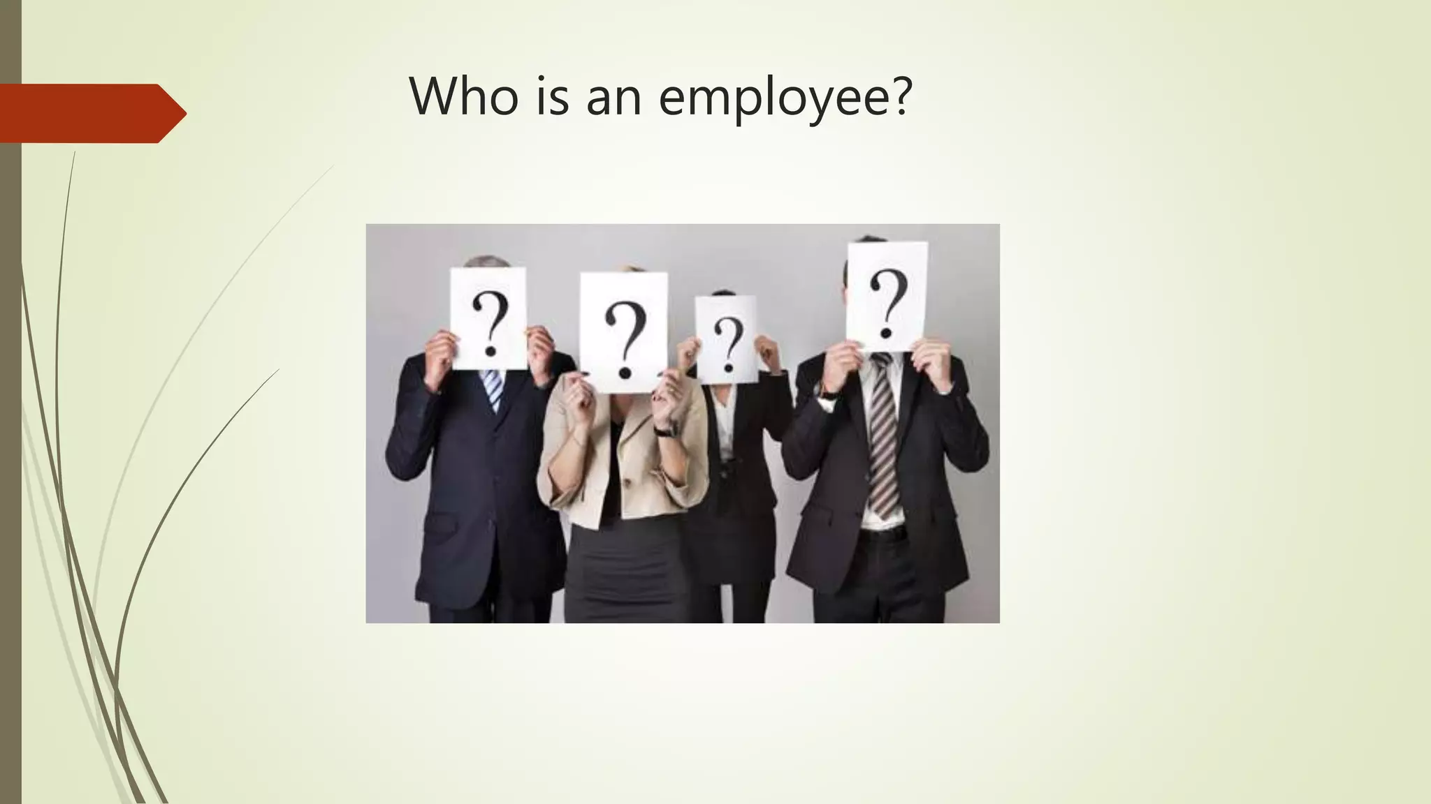 Who is an employee?
 