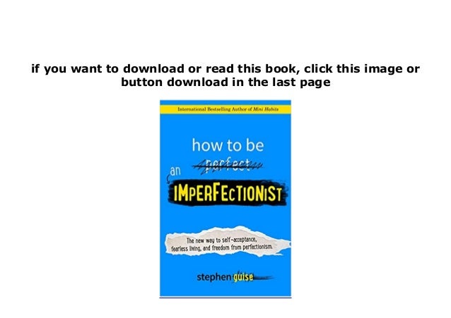 [download]_p.d.f library How to Be an Imperfectionist The