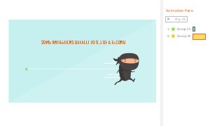 Animation Pane
1 Group 25
2 Group 25
Play All
 