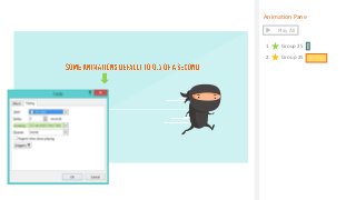 Animation Pane
1 Group 25
2 Group 25
Play All
 