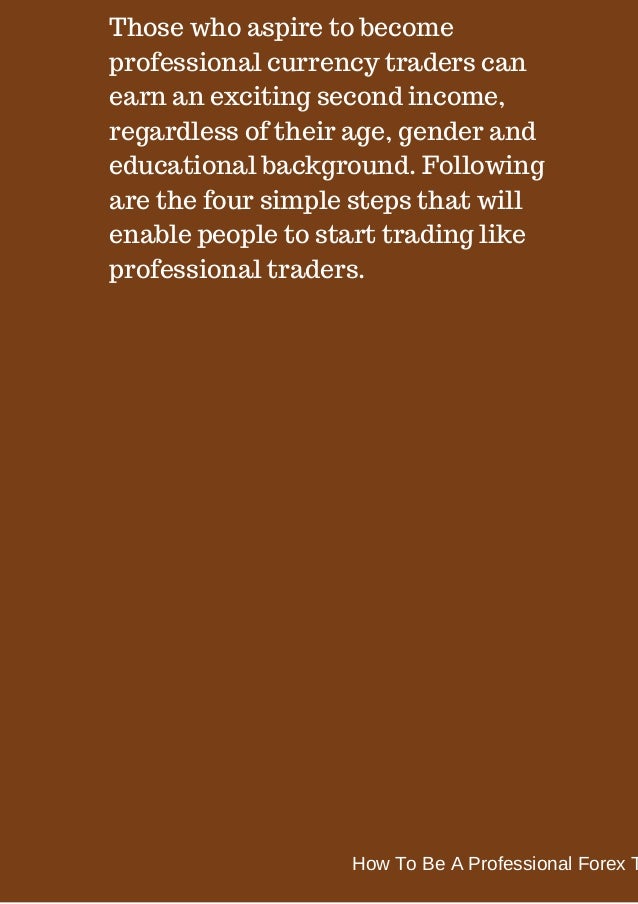 How to be a forex trader