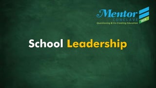 School Leadership
 