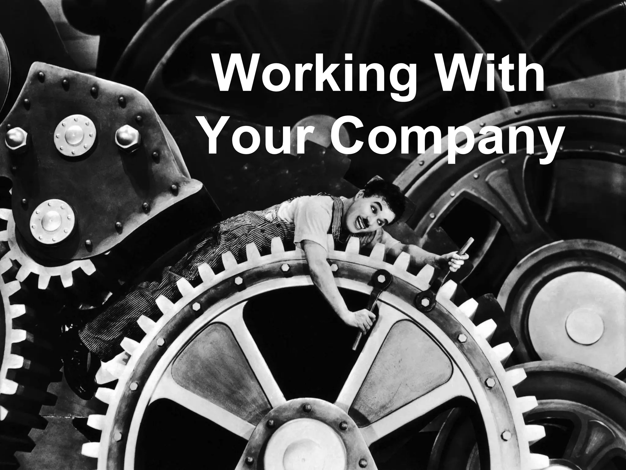 Working With
Your Company

 