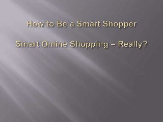 How to be a smart shopper