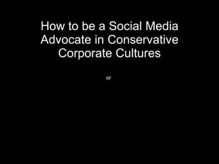 How to be a Social Media Advocate in Conservative Corporate Cultures Everything I needed to know about business I learned from  Pacman or 