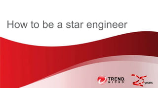 How to be a star engineer
 