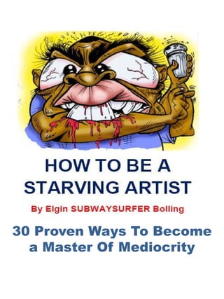 30 Proven Ways To Become
  a Master Of Mediocrity
 