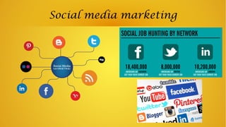 Social media marketing
 