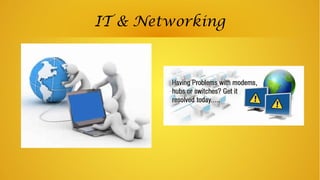 IT & Networking
 