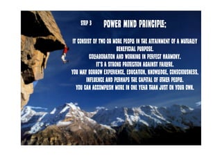 POWER Mind principle;
It consist of two or more people in the attainment of a mutually
beneﬁcial purpose.
collaboration an...