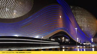 LIGHT COLLECTIVE
LIGHT COLLECTIVE // THE AVENUES // KUWAIT
 